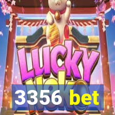 3356 bet